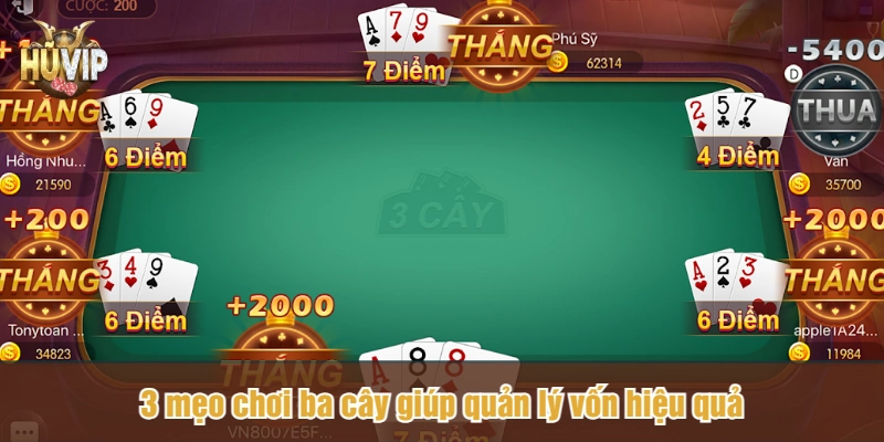 3 mẹo chơi ba cây giúp quản lý vốn hiệu quả