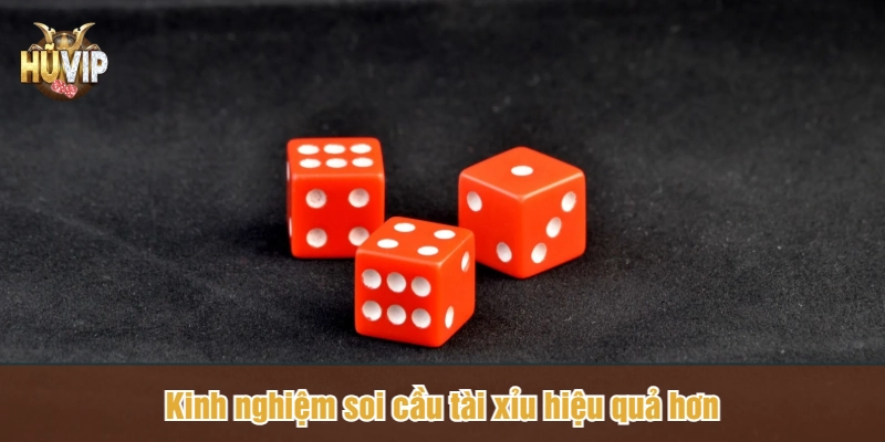 Kinh nghiệm soi cầu tài xỉu hiệu quả hơn