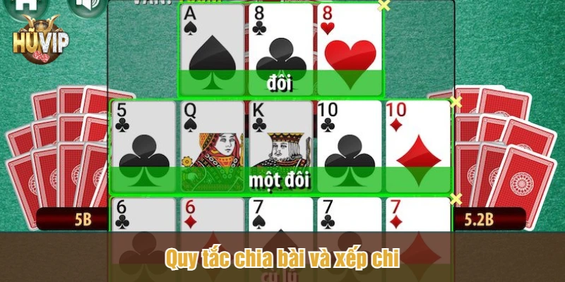 Quy tắc chia bài và xếp chi